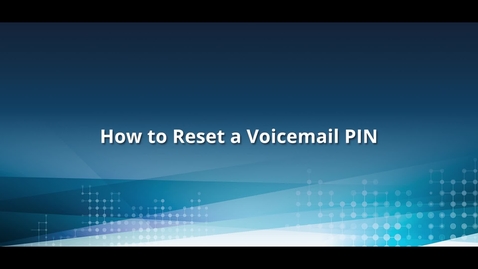 Thumbnail for entry How to Reset Voicemail PIN in Office 365