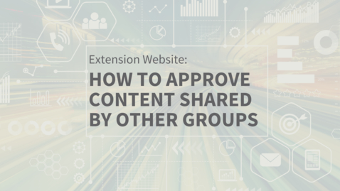 Thumbnail for entry EXT Comms: Approving Shared Content