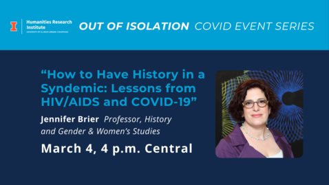 Thumbnail for entry “How to Have History in a Syndemic: Lessons from HIV/AIDS and COVID-19”