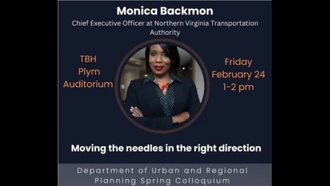 Thumbnail for entry 2-24-23 Monica Backmon: Moving the (transportation) needle in the right direction