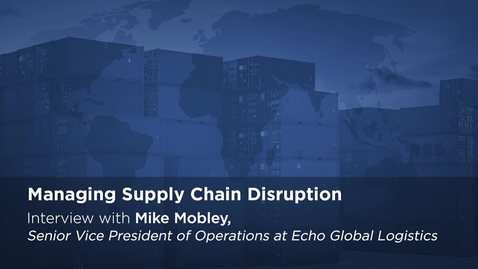 Thumbnail for entry Interview with Mike Mobley of Echo Global Logistics