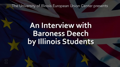 Thumbnail for entry An Interview with Baroness Ruth Deech, Member of Parliament, by Illinois Students