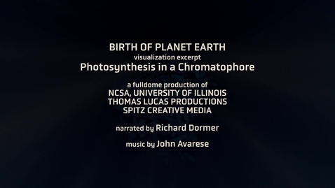 Thumbnail for entry Birth of Planet Earth: Photosynthesis in a Chromatophore