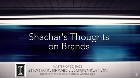 Thumbnail for entry Strategic Brand Communication at the University of Illinois: Shachar Meron's Thoughts on Brands
