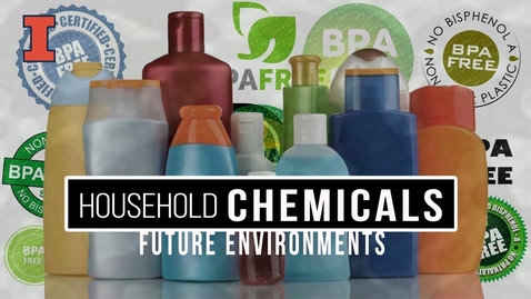 Thumbnail for entry Future Environments: Household Chemicals