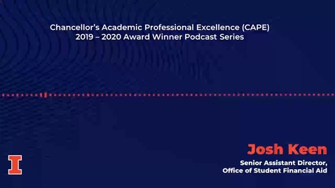 Thumbnail for entry Chancellor's Academic Professional Excellence (CAPE) Award 2019 - 2020 Winner: Josh Keen