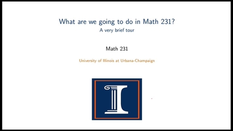 Thumbnail for entry A brief tour of Math 231