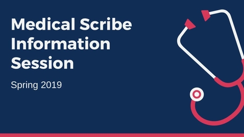 Thumbnail for entry Medical Scribe Information Session