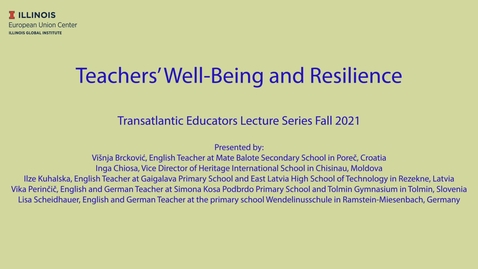Thumbnail for entry Teachers' Well-Being and Resilience (Transatlantic Educators Lecture Series)