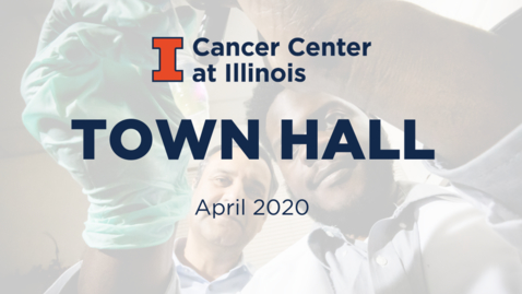 Thumbnail for entry Cancer Center at Illinois Virtual Town Hall