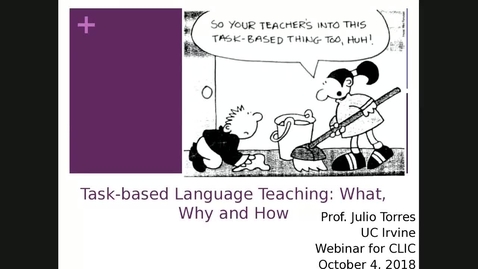 Thumbnail for entry CLIC webinar: Task-based Language Teaching: What, Why, How