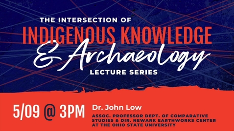 Thumbnail for entry ISAS Indigenous Knowledge Lecture Series:  Dr. John Low