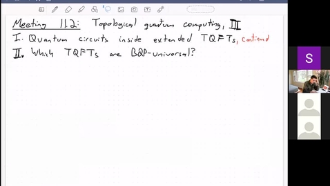 Thumbnail for entry Meeting 11.2: Topological quantum computing III