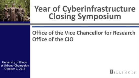 Thumbnail for entry Year Of Cyberinfrastructure Closing Symposium