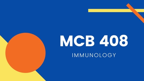 Thumbnail for entry MCB 408 - Immunology
