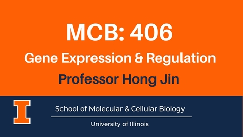 Thumbnail for entry MCB 406: Gene Expression and Regulation, Part 1