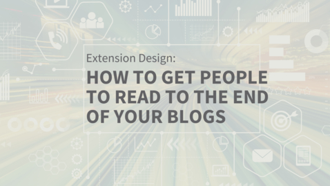 Thumbnail for entry EXT Comms: How to Get People to Read to the End of Your Blog
