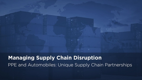 Thumbnail for entry PPE and Automobiles Unique Supply Chain Partnerships