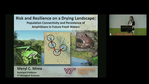 Thumbnail for entry NRES 500 Fall 2018 - Dr. Meryl Mims - Risk and Resilience on a Changing Landscape: Population Connectivity and Persistence of Amphibians in Future Fresh Waters