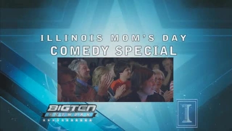 Thumbnail for entry Illinois Mom's Day Comedy Special