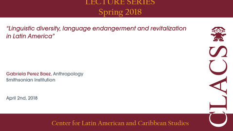 Thumbnail for entry Gabriela Perez Baez - Lecture Series - Spring 2018