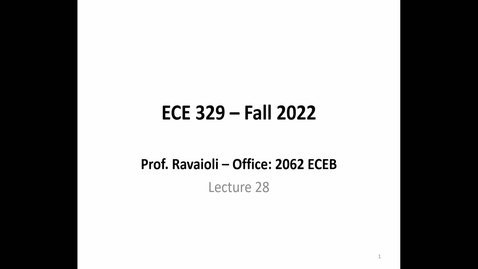 Thumbnail for entry ECE 329 Lecture 28 - Fall 2022