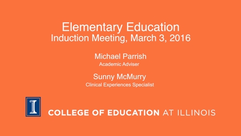 Thumbnail for entry Elementary Education Induction Meeting