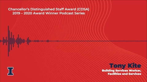 Thumbnail for entry TIPS_Kite_podcast_v3_video Chancellor's Distinguished Staff Award (CDSA) 2019 - 2020 Winner: Tony Kite
