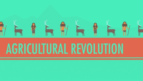 Thumbnail for entry History of Agriculture: The Agricultural Revolution: Crash Course World History #1