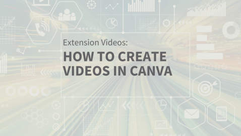 Thumbnail for entry EXT Comms: How to Create Videos in Canva