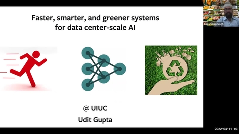 Thumbnail for entry Special Seminar: Udit Gupta, &quot;Faster, Smarter, and Greener Systems for Data-Center Scale AI&quot;