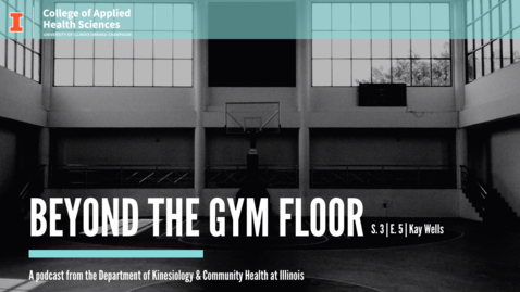 Thumbnail for entry Beyond The Gym Floor—Kay Wells