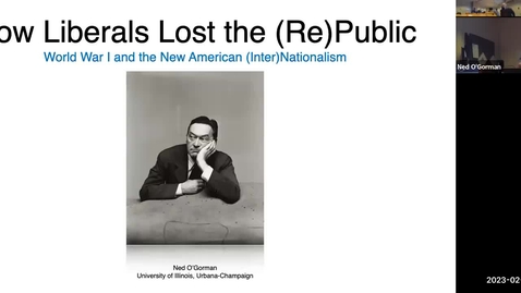 Thumbnail for entry CGS Ned O'Gorman, How Liberals Lost the (Re)Public: World War I and the New American (Inter)Nationalism