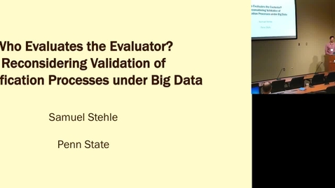 Thumbnail for entry Who Evaluates the Evaluator-Reconsidering Validation of Classification Processes under Big Data.mp4