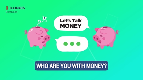 Thumbnail for entry Let's Talk Money - Who Are You With Money?