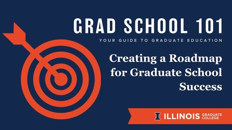 Thumbnail for entry Grad School 101: Creating a Roadmap for Graduate School Success