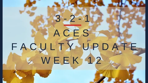Thumbnail for entry ACES 3-2-1 Faculty Update from Anna Ball