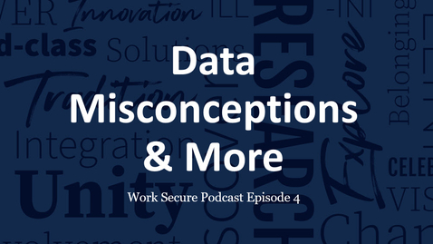 Thumbnail for entry Work Secure Episode 4: Data Misconceptions and More