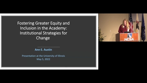Thumbnail for entry Fostering Greater Equity and Inclusion in the Academy: Institutional Strategies for Change | Ann Austin