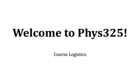 Thumbnail for entry Phys325prelecture01