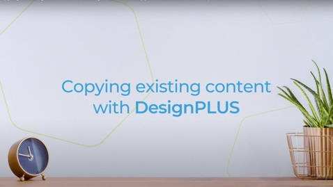Thumbnail for entry Copying Existing Content with DesignPLUS