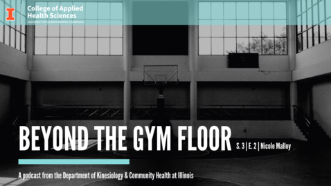 Thumbnail for entry Beyond the Gym Floor–Nicole Malloy