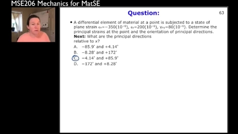 Thumbnail for entry MSE206-SP21-Lecture13_22_PrincipalStrain_Example5-part4