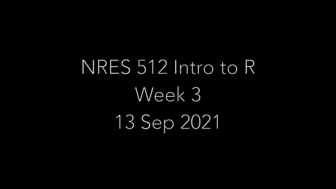 Thumbnail for entry NRES 512 Week 3 - Data Manipulation and Management