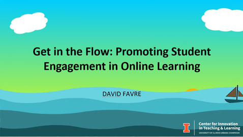 Thumbnail for entry Get in the Flow - Promoting Student Engagement in Online Learning
