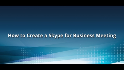 Thumbnail for entry How to Create a Skype Meeting in Outlook.