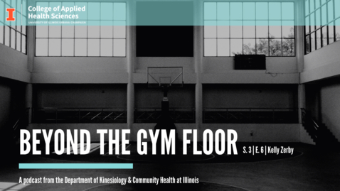 Thumbnail for entry Beyond The Gym Floor—Kelly Zerby