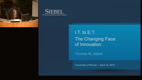 Thumbnail for entry IT to ET, Thomas Siebel, 2010-04-23