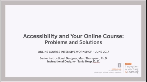 Thumbnail for entry Accessibility and Your Online Course: Problems and Solutions