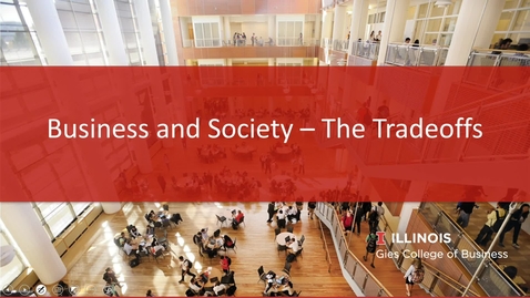 Thumbnail for entry Business and Society - The Tradeoffs